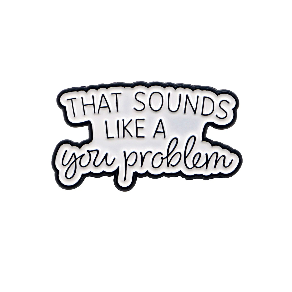 PhrasePins: Cartoon Quote Enamel Brooches & Backpack Badges